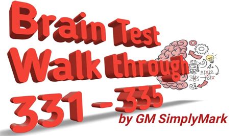 331 brain test walkthrough.